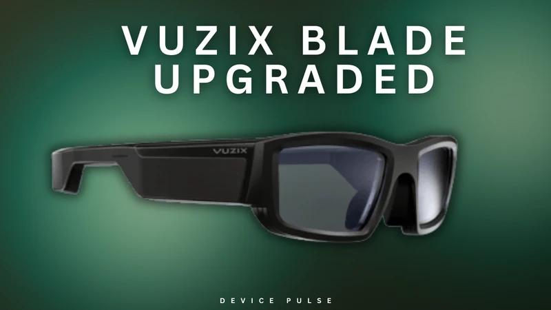Vuzix Blade Upgraded